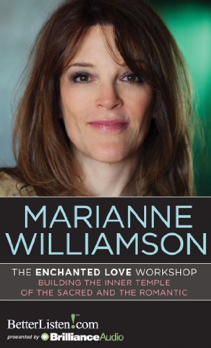 Marianne Williamson/The Enchanted Love Workshop@ Building the Inner Temple of the Sacred and the R@ MP3 CD